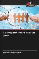Il rifugiato non è mai un peso (Italian Edition) 6207659716 Book Cover