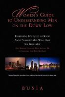 Women's Guide to Understanding Men on the Down Low 1441578854 Book Cover