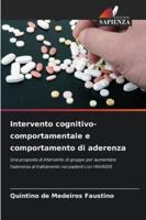 Intervento cognitivo-comportamentale e comportamento di aderenza: Una proposta di intervento di gruppo per aumentare l'aderenza al trattamento nei pazienti con HIV/AIDS (Italian Edition) 6203920983 Book Cover
