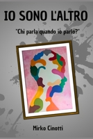 Io Sono l'altro: Chi parla quando io parlo? (Italian Edition) B0GPK1K6XT Book Cover
