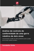 Análise de controlo de conformidade de uma garra robótica de dois eixos (Portuguese Edition) 6208489334 Book Cover