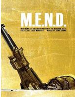 M.E.N.D. - Mend: Movement for the Emancipation of the Nigerian Delta: Mend: Movement for the Emancipation of the Nigerian Delta 1489521321 Book Cover