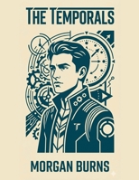 The Temporals B0GX98P9M4 Book Cover