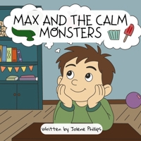 Max and the Calm Monsters B0GN41312R Book Cover