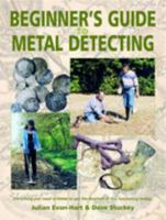 Beginners Guide to Metal Detecting 1897738188 Book Cover