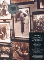 There Once Was a World: A 900-Year Chronicle of the Shtetl of Eishyshok 0316232521 Book Cover