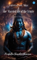 Universal Lord Shiva & the Married Life of the Trinity. B0FBR3QCKM Book Cover