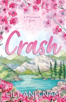 Crash : A Willowbrook Novel 1967610037 Book Cover
