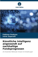 Künstliche Intelligenz angewandt auf nachhaltige Fondsprognosen (German Edition) 6208975026 Book Cover