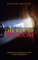 The Key to Freedom 1512759287 Book Cover