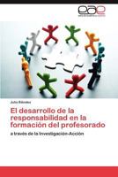 El Desarrollo de La Responsabilidad En La Formacion del Profesorado 384736801X Book Cover