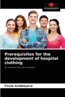 Prerequisites for the development of hospital clothing: for patients with skin diseases 6204073729 Book Cover