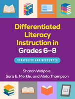 Differentiated Literacy Instruction in Grades 6-8: Strategies and Resources 1462559654 Book Cover