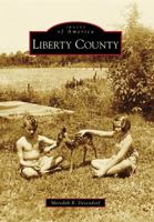 Liberty County (Images of America: Georgia) 0738566098 Book Cover