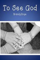 To See God 1535469803 Book Cover