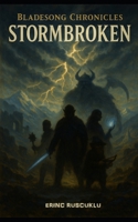 Bladesong Chronicles: Stormbroken B0FSD93DZZ Book Cover