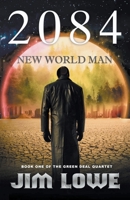 2084 - New World Man B09T3388ZQ Book Cover