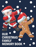 Family Christmas Memory Book: Funny and Cute Dabbing Santa and Gingerbread Cookie Family Memory Book, Blank Book for Family Christmas Holiday Photos, Memories and Reflections 1699021996 Book Cover