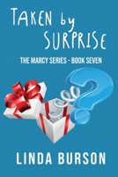 Taken By Surprise: The Marcy Series - Book Seven B08KH13329 Book Cover