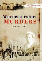 Worcestershire Murders 0752448986 Book Cover