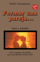 Formar una pareja... (Spanish Edition) B0CMMXWF8P Book Cover
