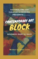 Contemporary Art Block: Guide for Art Sellers & Buyers B096M1KYYT Book Cover