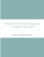 Child Growth & Development- Topical Approach 1716269458 Book Cover