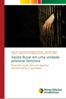Saúde Bucal em uma unidade prisional feminina 6139662206 Book Cover