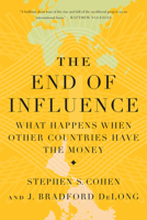 The End of Influence: What Happens When Other Countries Have the Money 0465018769 Book Cover
