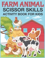 FARM ANIMAL SCISSOR SKILLS ACTIVITY BOOK FOR KIDS!: Cut and Paste Your Way to Fun and Learning B0CMKGDKDQ Book Cover