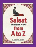 Salaat: The Islamic Prayer from A to Z 0965287742 Book Cover