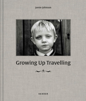 Growing Up Travelling: The Inside World of Irish Traveller Children 3868289682 Book Cover