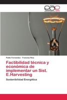 Factibilidad técnica y económica de implementar un Sist. E.Harvesting: Sostenibilidad Energética 6202259892 Book Cover