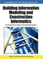 Handbook of Research on Building Information Modeling and Construction Informatics: Concepts and Technologies 1605669288 Book Cover