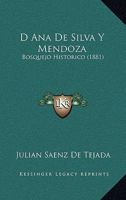 Do�a Ana de Silva y Mendoza: Bosquejo Hist�rico (Classic Reprint) 1160352070 Book Cover