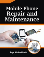 Mobile Phone Repair and Maintenance null Book Cover