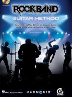 Rock Band Guitar Method: Learn How to Play Electric or Acoustic Guitar Using Songs from the Popular Video Game! [With CD] 1423462300 Book Cover