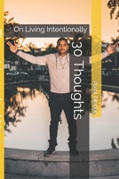 30 Thoughts: On Living Intentionally B088N91JXF Book Cover