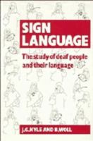 Sign Language: The Study of Deaf People and their Language 0521357179 Book Cover