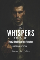 The Whispers of a Lie: Part 2: Shadows of the Forsaken B0F9P9NBP8 Book Cover