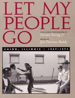 Let My People Go: Cairo, Illinois 1967-1973 080932086X Book Cover