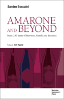 Amarone and Beyond: Masi: 250 Years of Harvests, Family and Business 8831322699 Book Cover