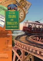 Electric Trains and Trolleys (1880-Present) 1612282911 Book Cover