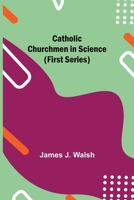 Catholic Churchmen in Science 9354849148 Book Cover