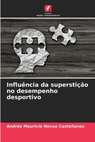 Influência da superstição no desempenho desportivo (Portuguese Edition) 6206966321 Book Cover