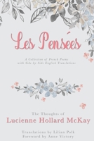 Les Pensées: The Thoughts of Lucienne Hollard McKay 0615965318 Book Cover
