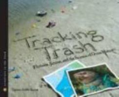 Tracking Trash: Flotsam, Jetsam, and the Science of Ocean Motion 0547328605 Book Cover