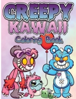 Creepy Kawaii Pastel Goth Coloring Book: Cute, Spooky And Horror Coloring Pages For Grown Ups, Teens And Children. Fun, Creepy, Satanic And Gothic ... Coloring Books For Woman And Men. 3755110989 Book Cover