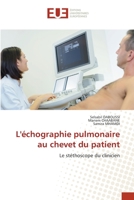 L'échographie pulmonaire au chevet du patient: Le stéthoscope du clinicien 6203450391 Book Cover