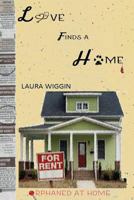 Love Finds a Home 1535476222 Book Cover